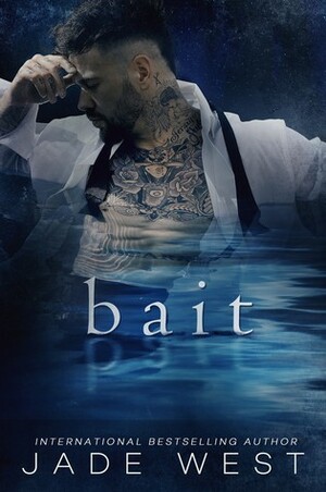 Bait by Jade West