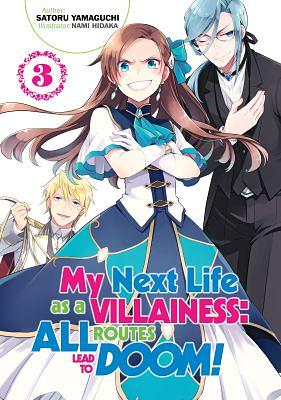 My Next Life as a Villainess: All Routes Lead to Doom! Volume 3 by Satoru Yamaguchi