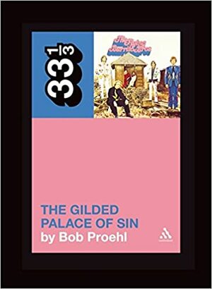 Flying Burrito Brothers' The Gilded Palace of Sin by Bob Proehl