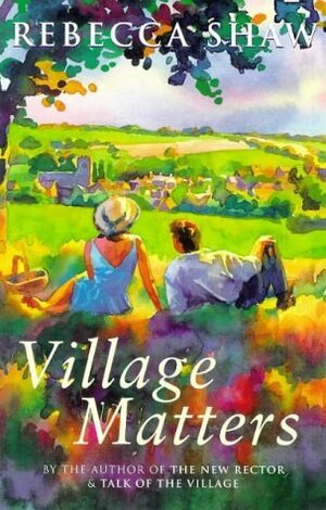 Village Matters by Rebecca Shaw