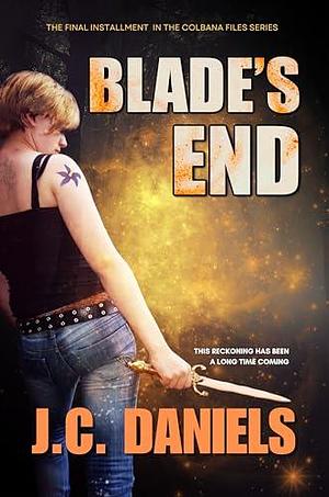 Blade's End by J.C. Daniels, J.C. Daniels