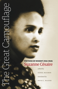 The Great Camouflage: Writings of Dissent (1941-1945) by Daniel Maximin, Suzanne Cesaire, Keith L. Walker