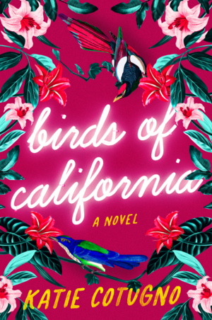 Birds of California by Katie Cotugno