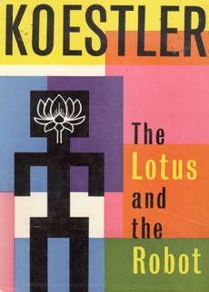 The Lotus and the Robot by Arthur Koestler