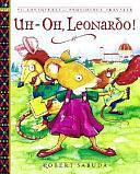 The Adventures of Providence Traveler, 1503: Uh-oh, Leonardo! by The Adventures of Providence Traveler, Robert Sabuda, Leonardo!Adventures of Providence Traveler, 1503: Uh-oh