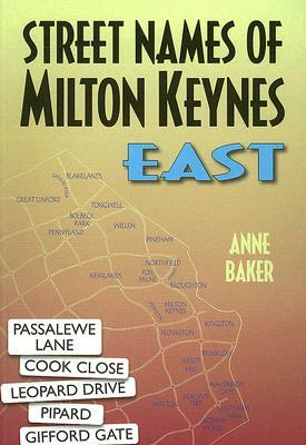 Street Names of Milton Keynes: East by Brenda Baker