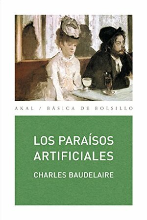 Los paraísos artificiales by Charles Baudelaire