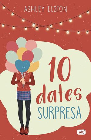 Dez dates surpresa by Ashley Elston