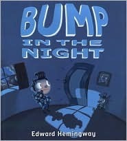 Bump in the Night by Edward Hemingway