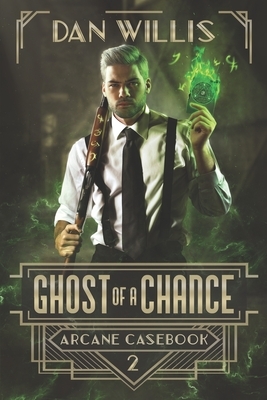 Ghost of a Chance by Dan Willis