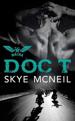 Doc T by Skye McNeil