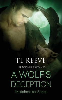 A Wolf's Deception by Tl Reeve