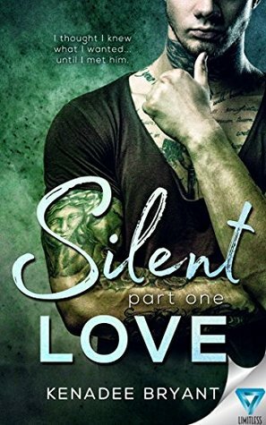 Silent Love: Part 1 (Forbidden Series) by Kenadee Bryant