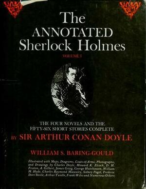The Annotated Sherlock Holmes: Volume I (1/2) by William S. Baring-Gould, Arthur Conan Doyle