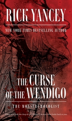 The Curse of the Wendigo by Rick Yancey
