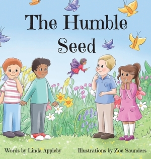 The Humble Seed by Linda Appleby