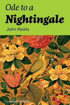 Ode to a Nightingale (Complete Edition) by John Keats