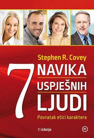 7 navika uspješnih ljudi by Stephen R. Covey