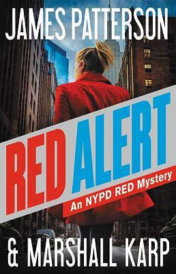 Red Alert: An NYPD Red Mystery by Marshall Karp, James Patterson