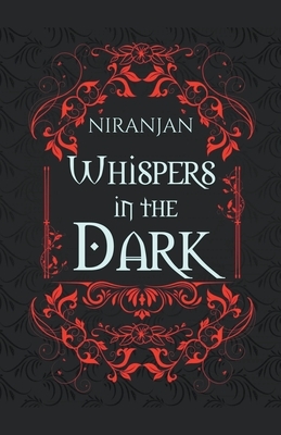 Whispers in the Dark by Niranjan