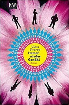 Immer wieder Gandhi by Vikas Swarup, Bernhard Robben