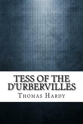 Tess of the d'Urbervilles by Thomas Hardy