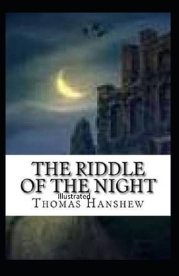 The Riddle of the Night Illustrated by Thomas Hanshew