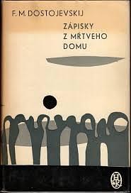 Zápisky z mŕtveho domu by Fyodor Dostoevsky