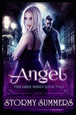 Angel: The Grue, Book 2 by Stormy Summers