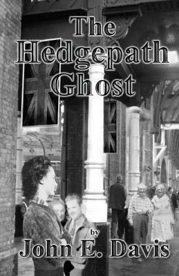 The Hedgepath Ghost by John E. Davis