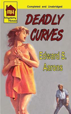Deadly Curves by Edward S. Aarons