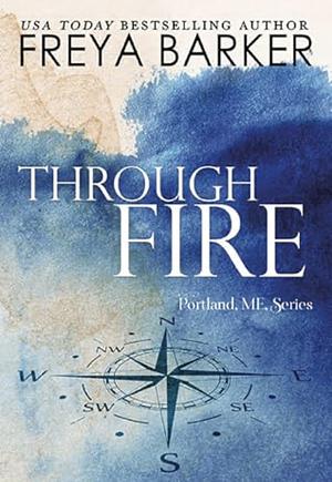 Through Fire by Freya Barker