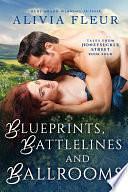 Blueprints, Battlelines and Ballrooms by Alivia Fleur