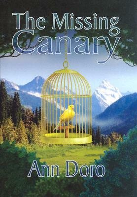 The Missing Canary: Toot Sweet Mysteries by Ann Doro