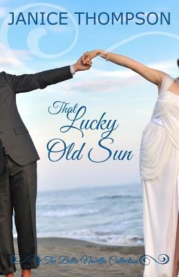 That Lucky Old Sun by Janice Thompson