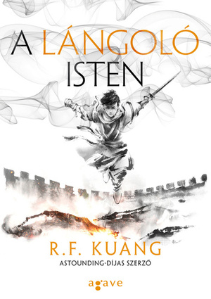 A ​lángoló isten by R.F. Kuang