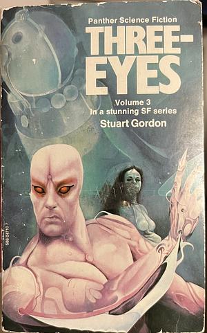 Three-Eyes by Stuart Gordon