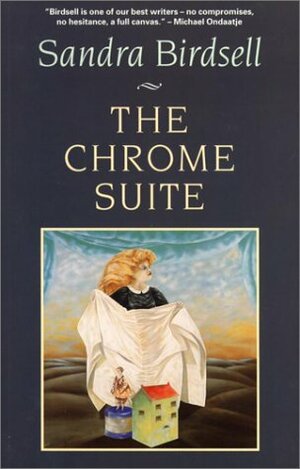 The Chrome Suite by Sandra Birdsell