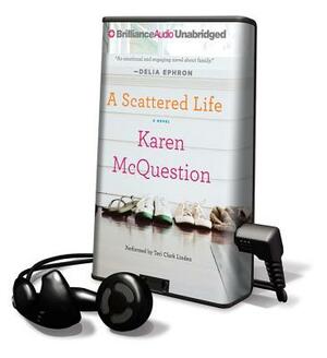 A Scattered Life by Karen McQuestion