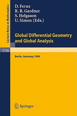 Global Differential Geometry and Global Analysis 1984: Proceedings of a Conference Held in Berlin, June 10-14, 1984 by 