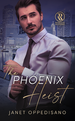 The Phoenix Heist by Janet Oppedisano, Janet Oppedisano