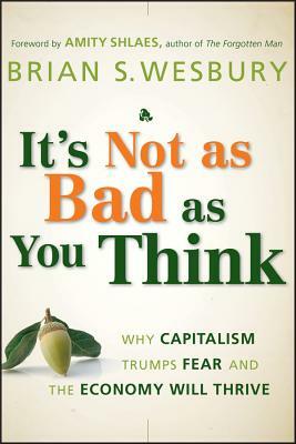 Not as Bad by Brian S. Wesbury