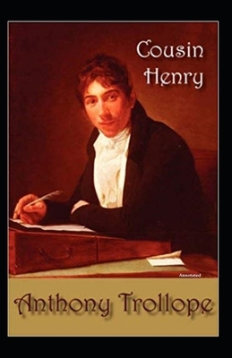 Cousin Henry Annotated by Anthony Trollope