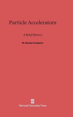 Particle Accelerators by M. Stanley Livingston