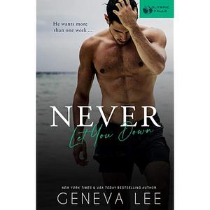 Never Let You Down by Geneva Lee