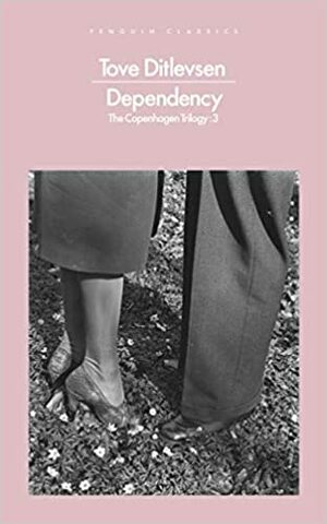 Dependency by Tove Ditlevsen