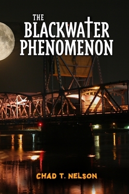 The Blackwater Phenomenon by Chad Nelson