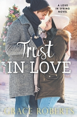 Trust In Love by Grace Roberts