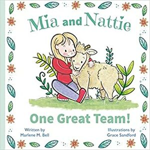 Mia and Nattie: One Great Team! by Marlene M. Bell