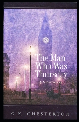 The Man Who Was Thursday: a Nightmare Illustrated by G.K. Chesterton